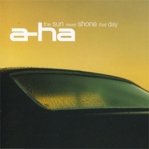 Disco The Sun Never Shone That Day de A-ha