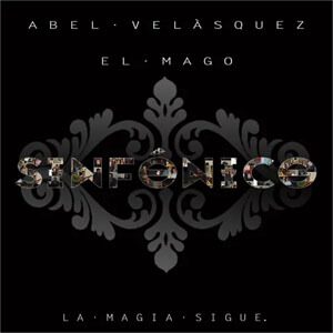 Disco Sinfónico la Magia Sigue de Abel Velásquez "El Mago"