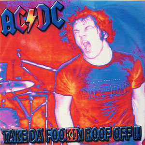 Disco Take Da Fookin Roof Off !! de AC/DC
