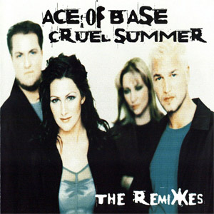 Disco Cruel Summer (The Remixes)  de Ace of Base