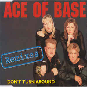 Disco Don't Turn Around (The Remixes) de Ace of Base