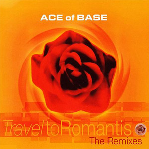 Disco Travel To Romantis (The Remixes) de Ace of Base