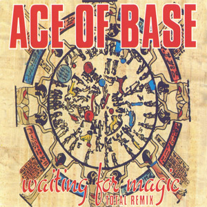 Disco Waiting For Magic (Total Remix) de Ace of Base