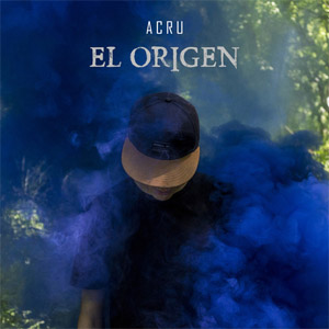 Disco El Origen de Acru