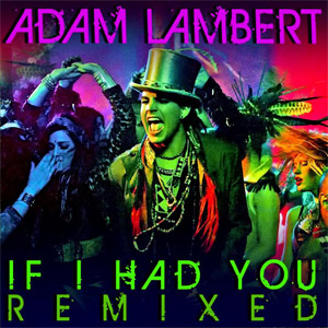 Disco If I Had You (Remixed) de Adam Lambert