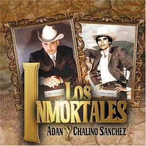 Disco Los Inmortales de Adán Chalino Sánchez
