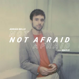 Disco Not Afraid de Adrián Bello