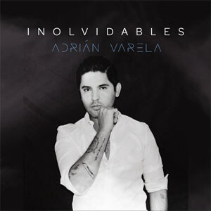 Disco Inolvidables de Adrián Varela