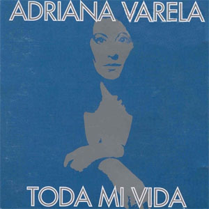 Disco Toda Mi Vida de Adriana Varela