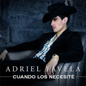 Disco Cuando Los Necesité de Adriel Favela
