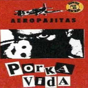 Disco Porka Vida de Aeropajitas