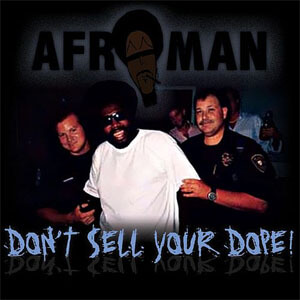 Disco Don't Sell Your Dope de Afroman
