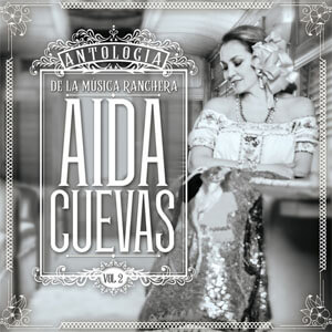 Disco Antología De La Música Ranchera, Vol. 2 de Aida Cuevas