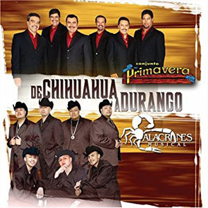 Disco De Chihuahua a Durango de Alacranes Musical