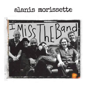 Álbum I Miss the Band de Alanis Morissette