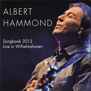 Disco Songbook 2013: Live In Wilhelmshaven de Albert Hammond