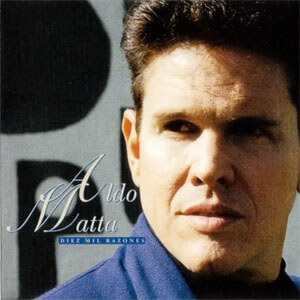 Disco Diez Mil Razones de Aldo Matta