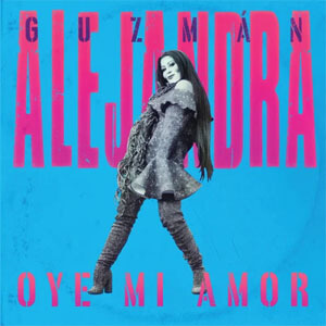 Disco Oye Mi Amor de Alejandra Guzmán