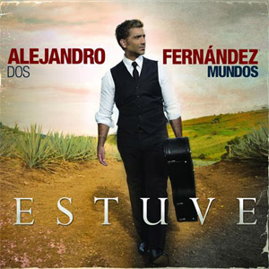 Disco Estuve de Alejandro Fernández
