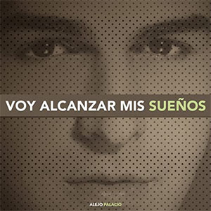 Disco Voy Alcanzar Mis Sueños de Alejandro Palacio