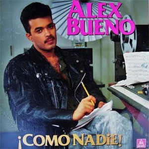 Disco Como Nadie de Alex Bueno