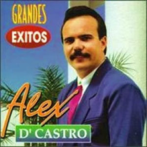 Disco Grandes Éxitos de Alex D'castro