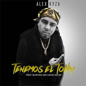 Disco Tenemos El Tony  de Alex Kyza