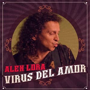 Disco Virus del Amor de Alex Lora