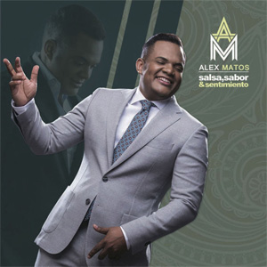 Disco Salsa, Sabor & Sentimiento de Alex Matos