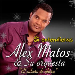 Disco Si Entendieras de Alex Matos