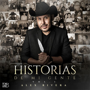 Disco Historias de Mi Gente Vol. 1 de Alex Rivera