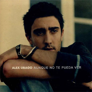 Disco Aunque No Te Pueda Ver de Álex Ubago
