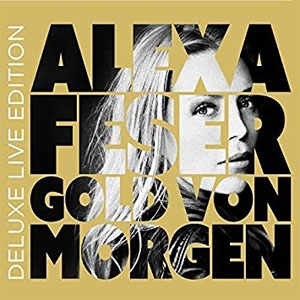 Disco Gold von morgen (Deluxe Live Edition) de Alexa Feser