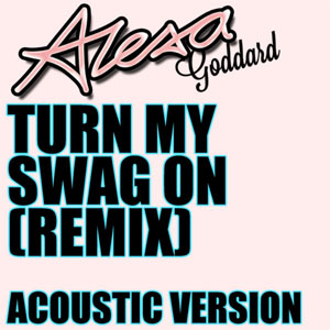 Disco Turn My Swag On (Remix) (Acoustic Version) de Alexa Goddard