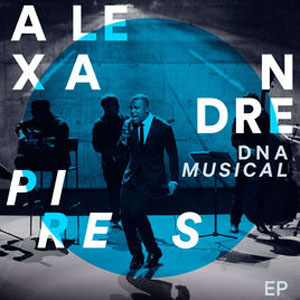 Disco DNA Musical - EP de Alexandre Pires
