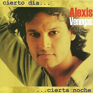 Disco Cierto Día... Cierta Noche de Alexis Venegas