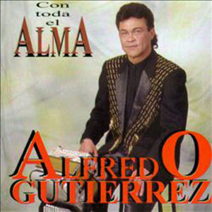 Disco Con Toda El Alma de Alfredo Gutiérrez