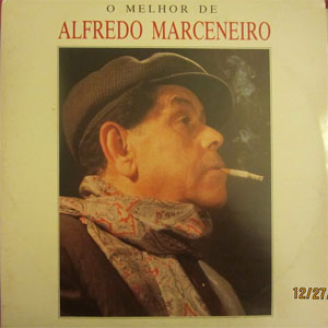 Disco O Melhor De Alfredo Marceneiro de Alfredo Marceneiro