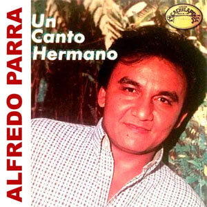 Disco Un Canto Hermano de Alfredo Parra