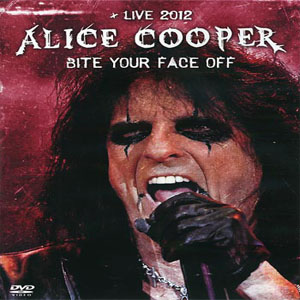 Disco Bite Your Face Off - Live 2012 de Alice Cooper