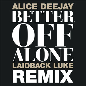 Disco Better Off Alone (Laidback Luke Remix)  de Alice DJ