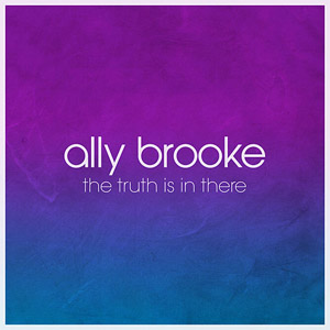 Disco The Truth Is In There de Ally Brooke