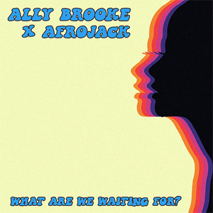 Disco What Are We Waiting For? de Ally Brooke