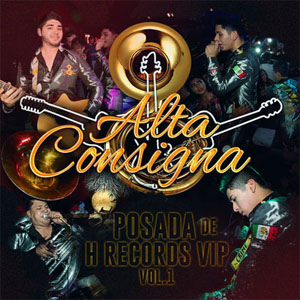Disco Posada de H Records VIP Vol. 1 (En Vivo) de Alta Consigna