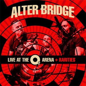 Disco Live At The O2 Arena + Rarities de Alter Bridge