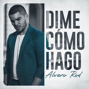Disco Dime Cómo Hago de Álvaro Rod