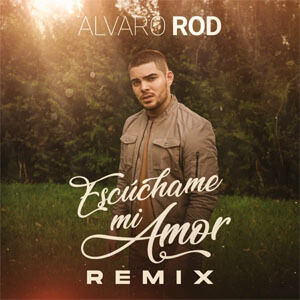 Disco Escúchame Mi Amor (Remix) de Álvaro Rod