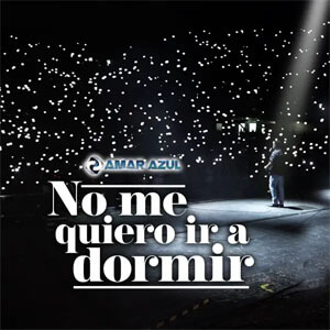 Disco No Me Quiero Ir a Dormir de Amar Azul