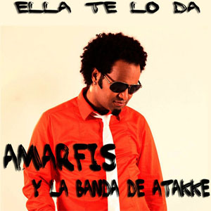 Disco Ella Te Lo da' de Amarfis y La Banda De Atakke