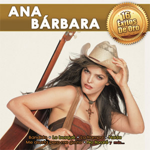 Disco 16 Éxitos de Oro: Ana Bárbara de Ana Bárbara
